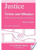 Justice for victims and offenders a restorative response to crime /
