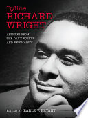 Byline, Richard Wright : articles from the Daily worker and New masses /