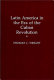 Latin America in the era of the Cuban Revolution /