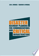 Disaster recovery planning for communications and critical infrastructure /