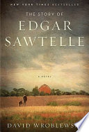 The story of Edgar Sawtelle : a novel /