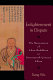 Enlightenment in dispute : the reinvention of Chan Buddhism in seventeenth-century China / Jiang Wu.