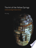 The art of the Yellow Springs understanding Chinese tombs /
