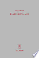 Platonicus amor : Lesarten der Liebe bei Platon, Plotin und Ficino /