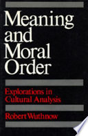 Meaning and moral order : explorations in cultural analysis /