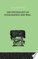 The psychology of intelligence and will / H.G. Wyatt.