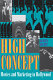 High concept : movies and marketing in Hollywood /