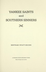 Yankee saints and Southern sinners / Bertram Wyatt-Brown.