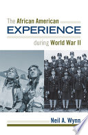 The African American experience during World War II /