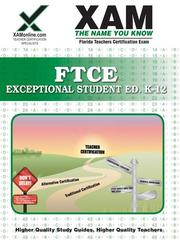 FTCE exceptional student education K-12 : teacher certification exam / by Sharon Wynne.