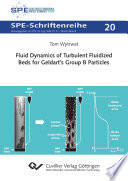 Fluid Dynamics of Turbulent Fluidized Beds for Geldart's Group B Particles. /