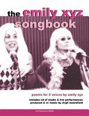 The Emily XYZ songbook : poems for 2 voices /