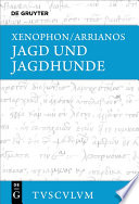 Jagd und Jagdhunde / Xenophon/Arrianos ; herausgegeben und ubersetzt von Kai Brodersen.