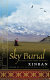 Sky burial : An epic love story of Tibet / Xinran ; translated from the Chinese by Julia Lovell and Esther Tyldesley.