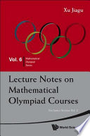 Lecture notes on mathematical olympiad courses : for junior section.