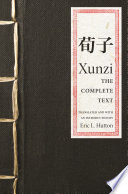 Xunzi : the complete text / translated and with an introduction by Eric L. Hutton.