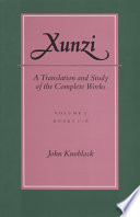 Xunzi : a translation and study of the complete works / John Knoblock.