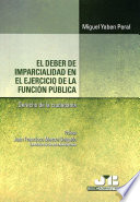 El deber de imparcialidad en el ejercicio de la funcion publica : derecho de la ciudadania /