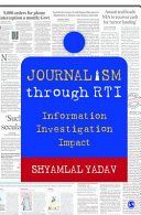 Journalism through RTI : information investigation impact /