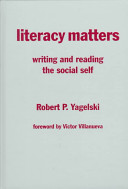 Literacy matters : writing and reading the social self /