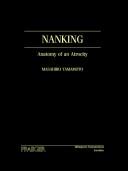 Nanking : anatomy of an atrocity / Masahiro Yamamoto.