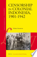 Censorship in colonial Indonesia, 1901-1942 /