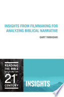 Insights from filmmaking for analyzing Biblical narrative / Gary Yamasaki.