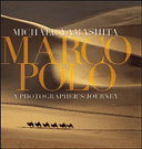 Marco Polo : a photographer's journey /