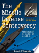 The missile defense controversy : technology in search of a mission /