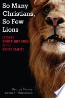 So many Christians, so few lions : is there Christianophobia in the United States? /