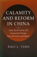 Calamity and reform in China : state, rural society, and institutional change since the great leap famine / Dali L. Yang.