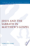 Jesus and the Sabbath in Matthew's Gospel /