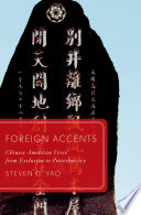 Foreign accents : Chinese American verse from exclusion to postethnicity /