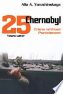 Chernobyl : crime without punishment /