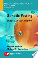 Genetic testing : what do we know? /