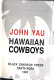 Hawaiian cowboys / John Yau.