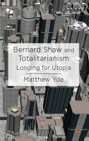 Bernard Shaw and totalitarianism : longing for utopia /