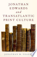 Jonathan Edwards and transatlantic print culture /