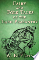 Fairy and folk tales of the Irish peasantry /