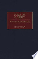 Maxim Gorky : a political biography /