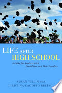 Life after high school : a guide for students with disabilities and their families /