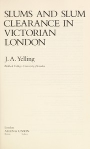 Slums and slum clearance in Victorian London /