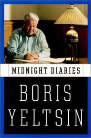 Midnight diaries / Boris Yeltsin ; translated by Catherine A. Fitzpatrick.