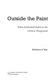 Outside the paint : when basketball ruled at the Chinese playground / Kathleen S. Yep.