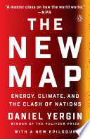 The new map : energy, climate, and the clash of nations / Daniel Yergin.