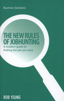 New rules of jobhunting : a modern guide to finding the job you want /