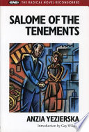 Salome of the tenements / Anzia Yezierska ; introduction by Gay Wilentz.