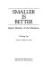 Smaller is better : Japan's mastery of the miniature / O-young Lee ; translated by Robert N. Huey.