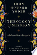 Theology of mission : a believers church perspective /
