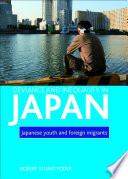 Deviance and inequality in Japan : Japanese youth and foreign migrants / Robert Stuart Yoder.